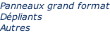 Panneaux grand format Dépliants Autres