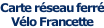 Carte réseau ferré Vélo Francette