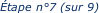 Étape n°7 (sur 9)